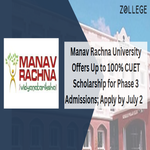 Manav Rachna Offers Up to 100 percent CUET Scholarship for Phase 3 Admissions Apply by July 2